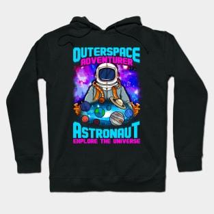 Outer Space Adventurer Astronaut Explore The Universe Hoodie